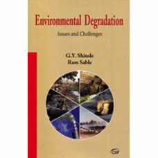 Environmental Degradation: Issues and Challenges